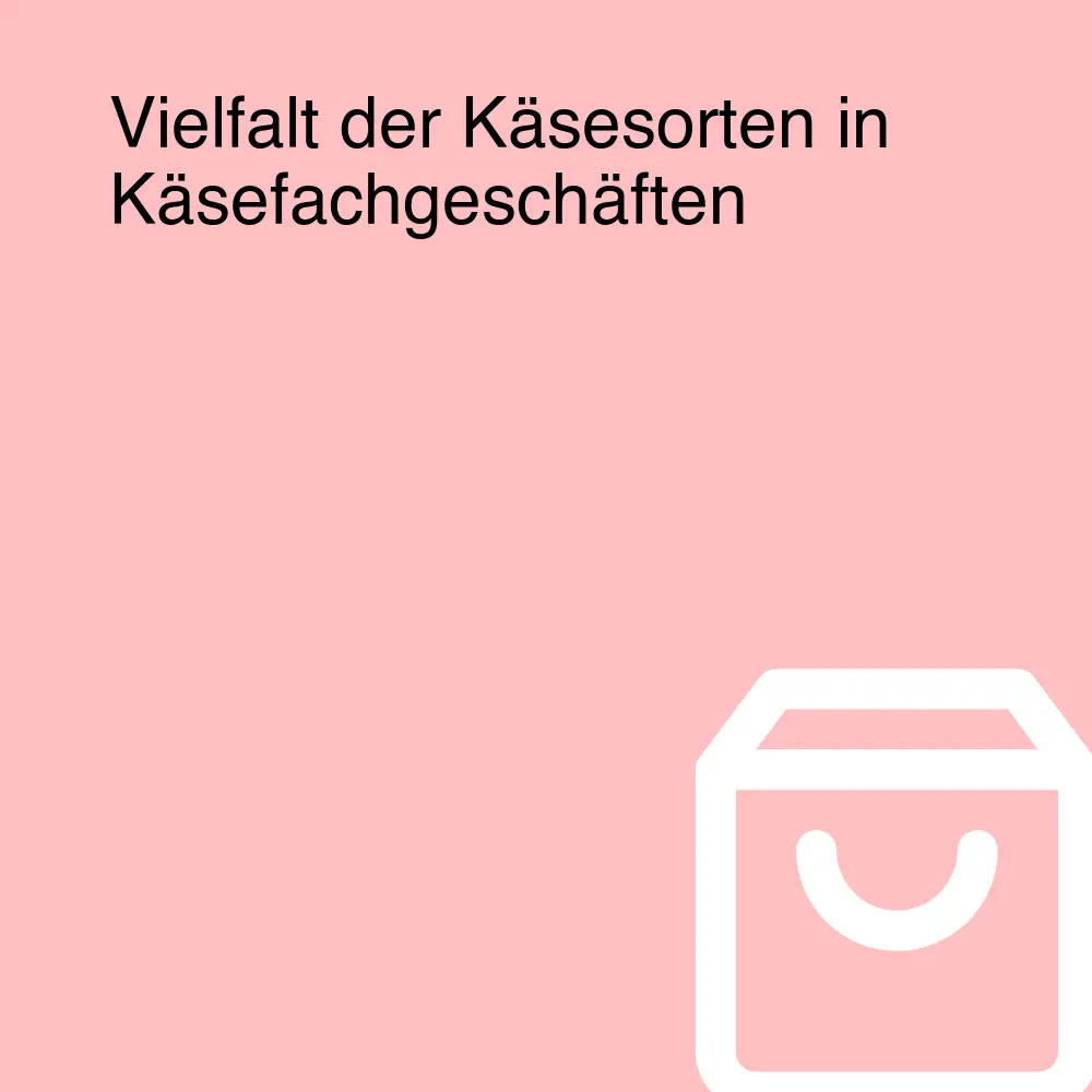 Vielfalt der Käsesorten in Käsefachgeschäften Vielfalt der Käsesorten in Käsefachgeschäften