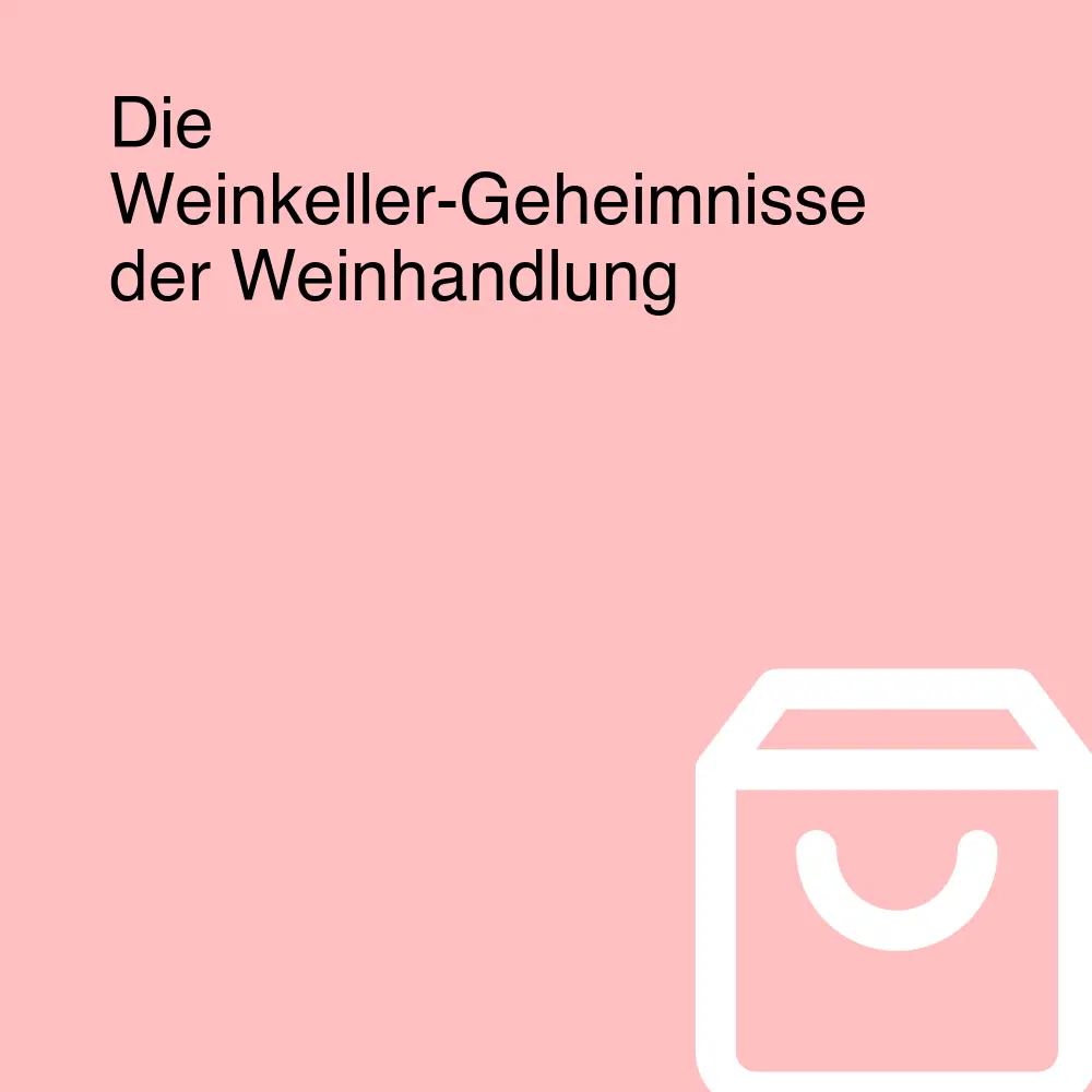Die Weinkeller-Geheimnisse der Weinhandlung