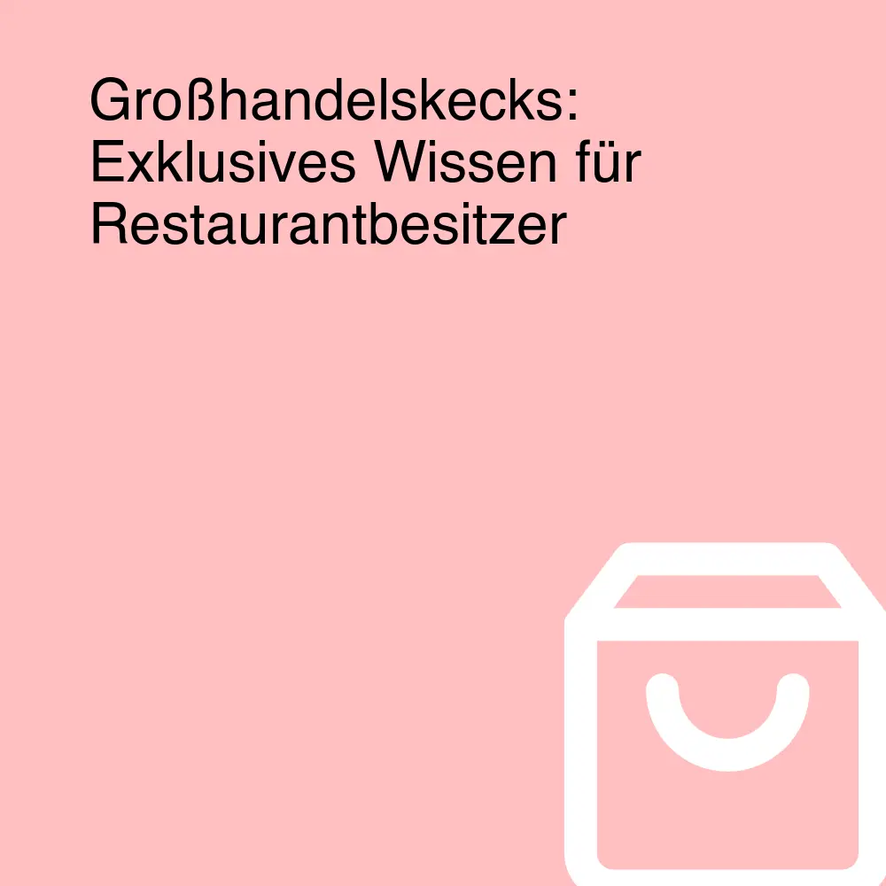 Großhandelskecks: Exklusives Wissen für Restaurantbesitzer