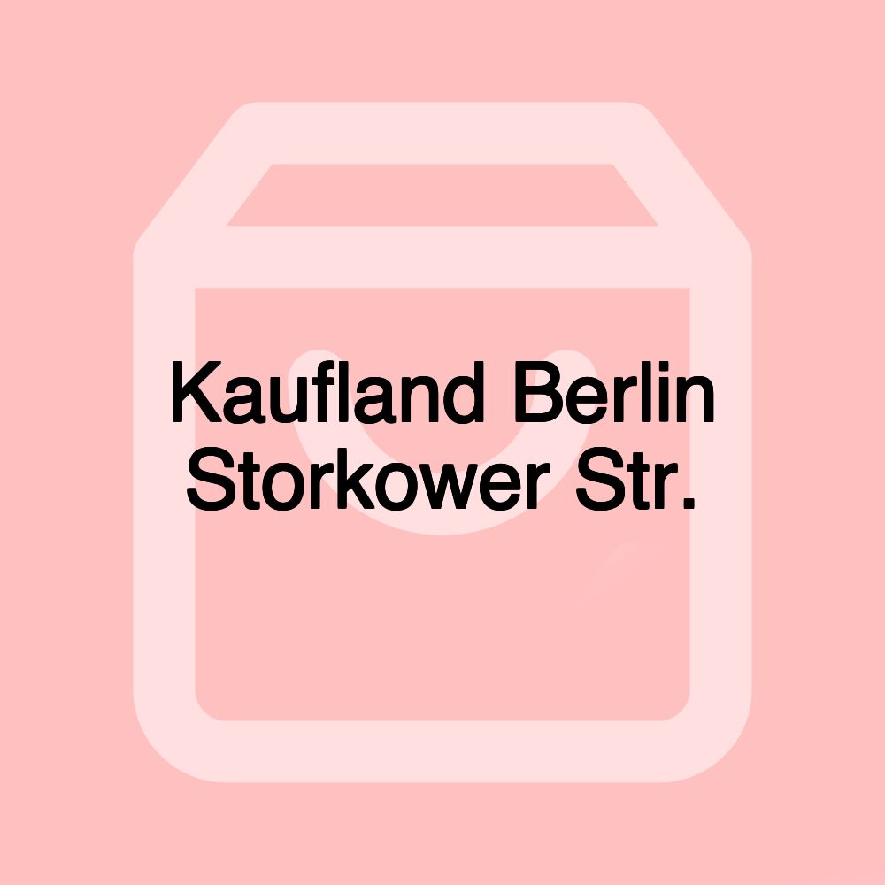 Kaufland Berlin Storkower Str. Kaufland Berlin Storkower Str.