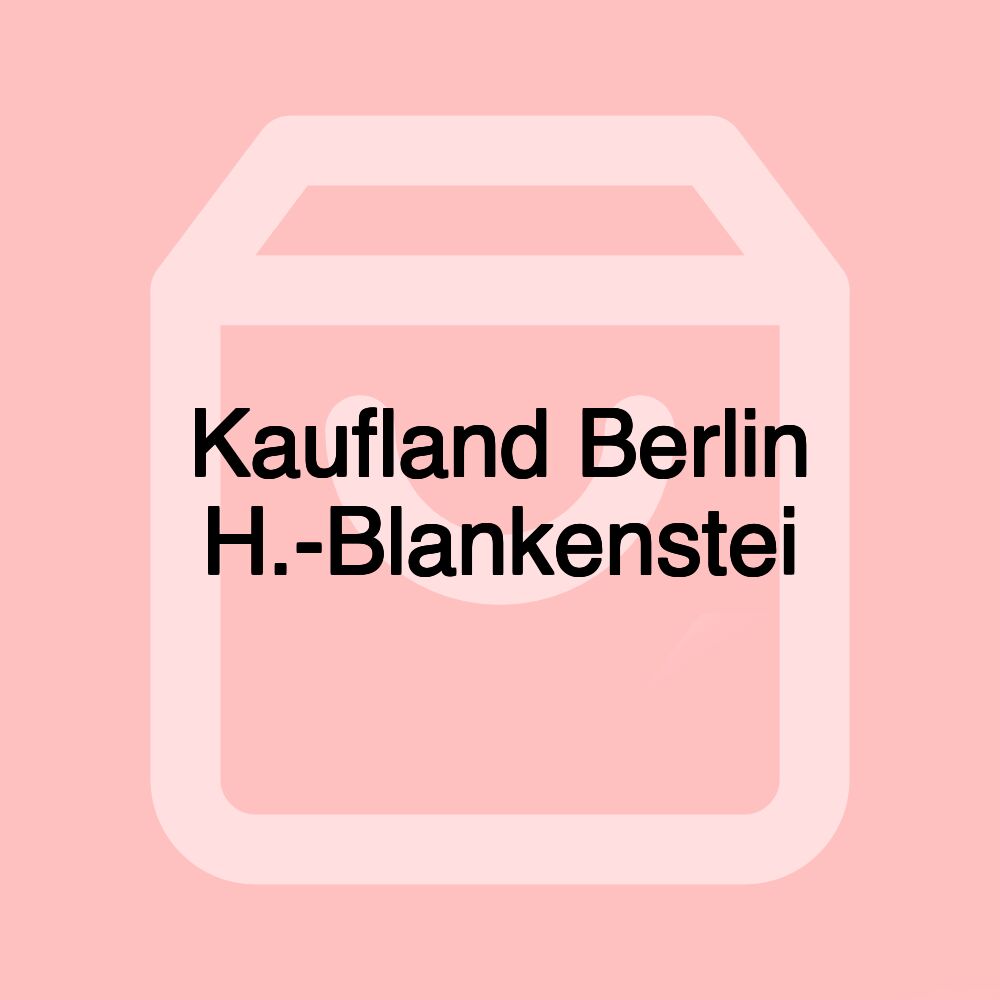 Kaufland Berlin H.-Blankenstei Kaufland Berlin H.-Blankenstei