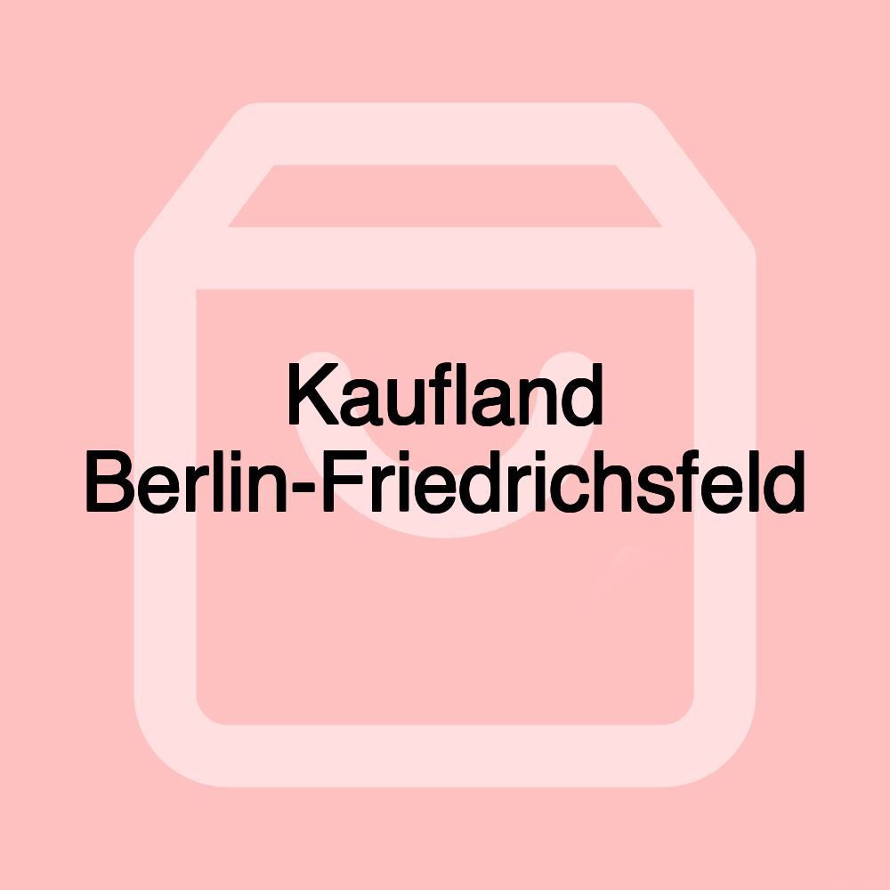 Kaufland Berlin-Friedrichsfeld