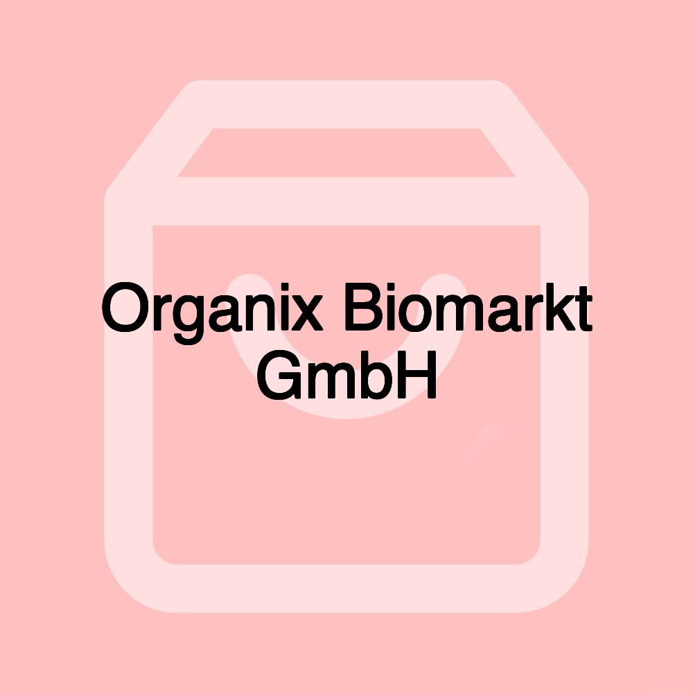Organix Biomarkt GmbH