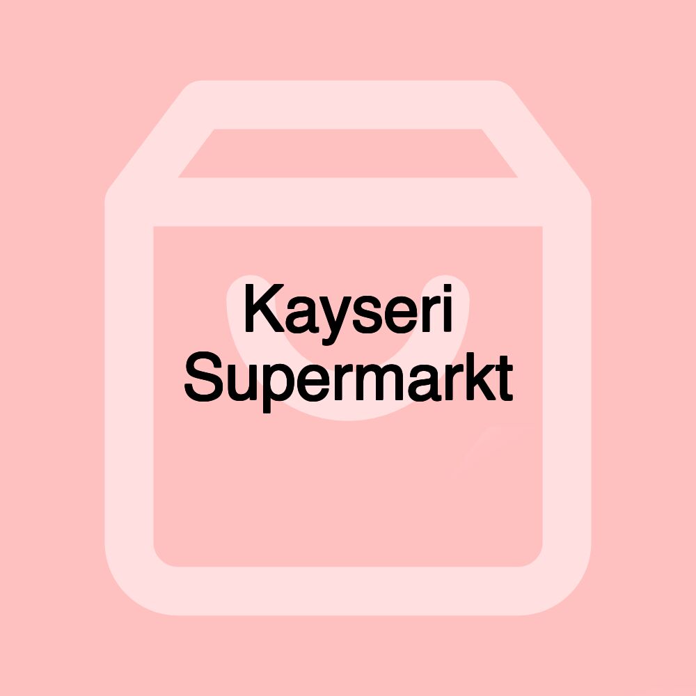 Kayseri Supermarkt