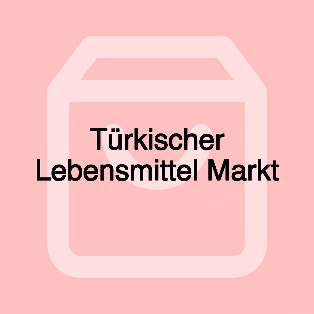 Türkischer Lebensmittel Markt