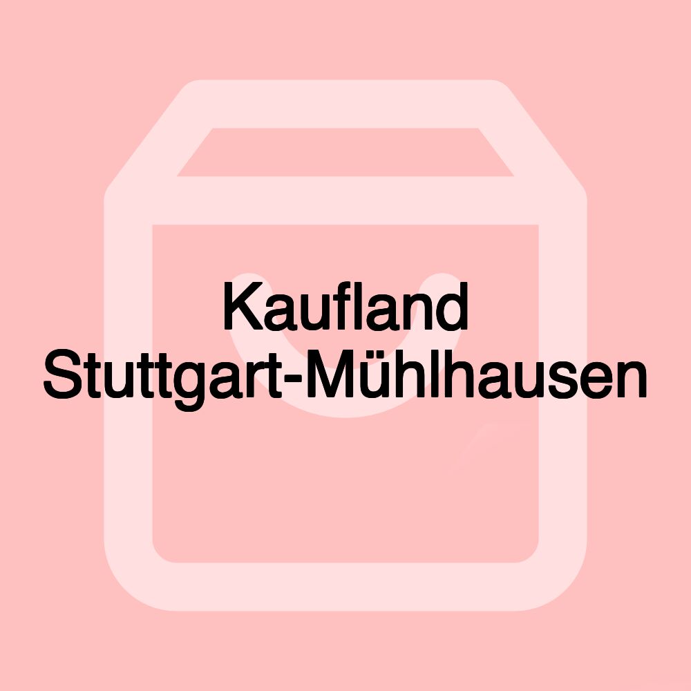 Kaufland Stuttgart-Mühlhausen