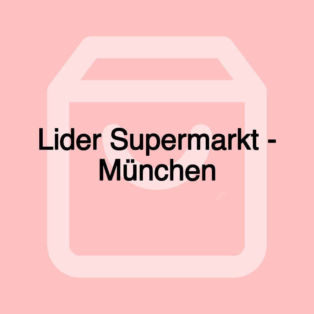 Lider Supermarkt - München