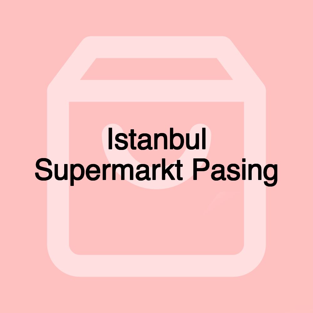 Istanbul Supermarkt Pasing