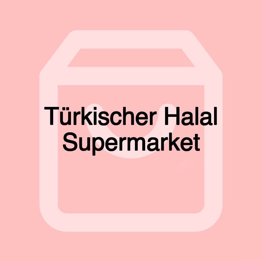 Türkischer Halal Supermarket