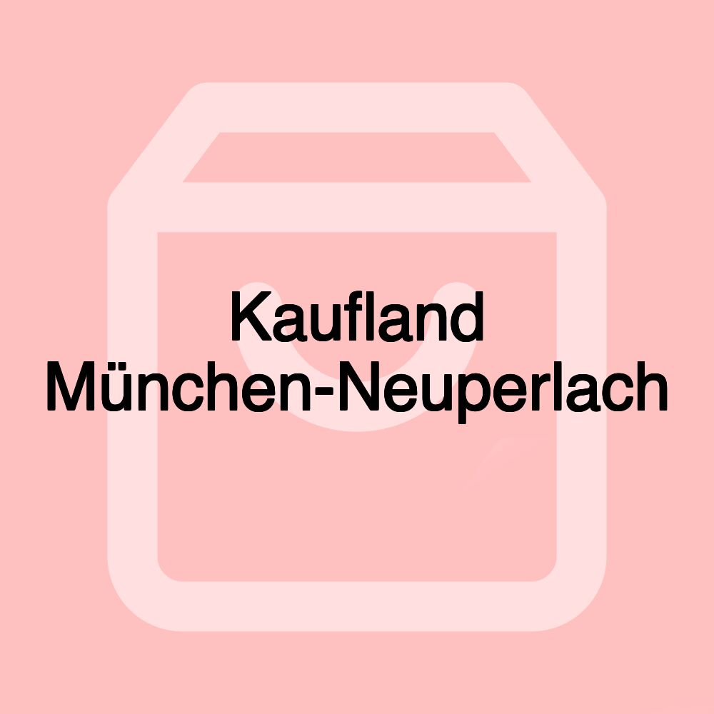 Kaufland München-Neuperlach