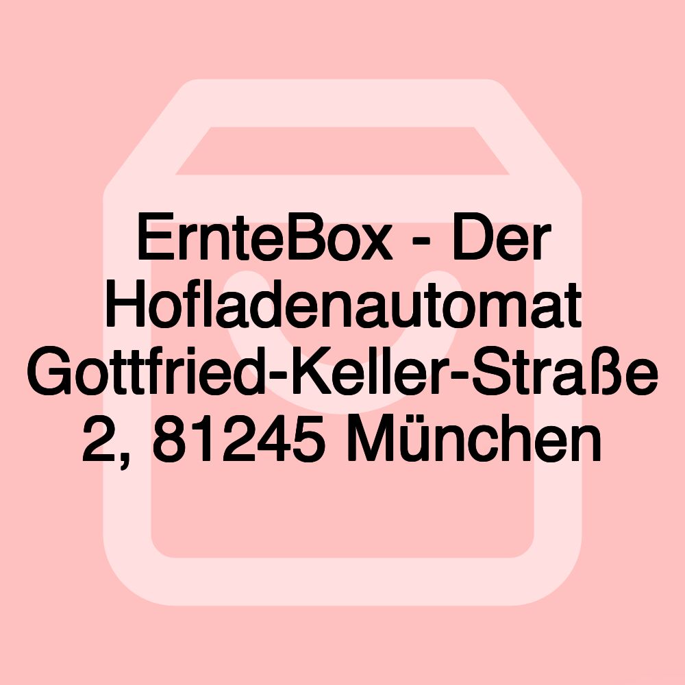 ErnteBox - Der Hofladenautomat Gottfried-Keller-Straße 2, 81245 München