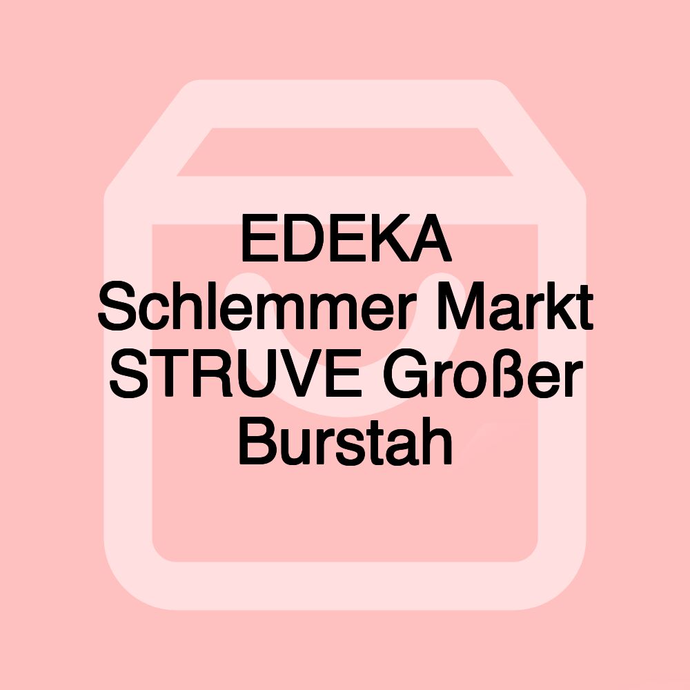 EDEKA Schlemmer Markt STRUVE Großer Burstah