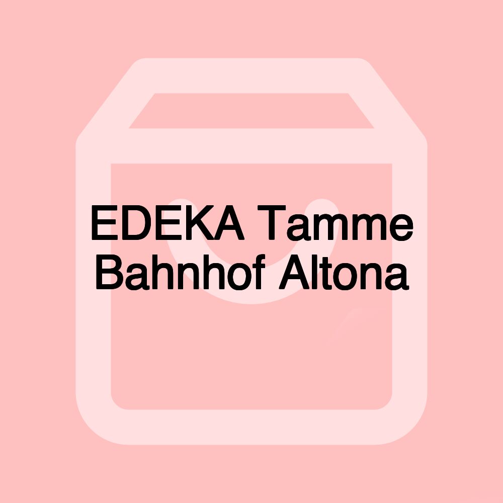 EDEKA Tamme Bahnhof Altona EDEKA Tamme Bahnhof Altona