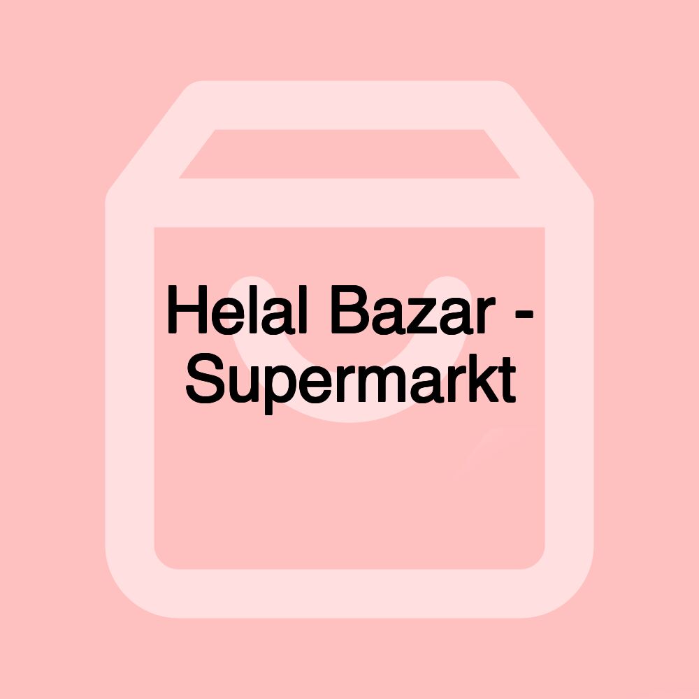 Helal Bazar - Supermarkt