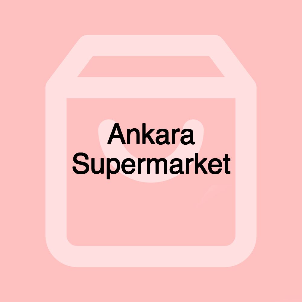 Ankara Supermarket