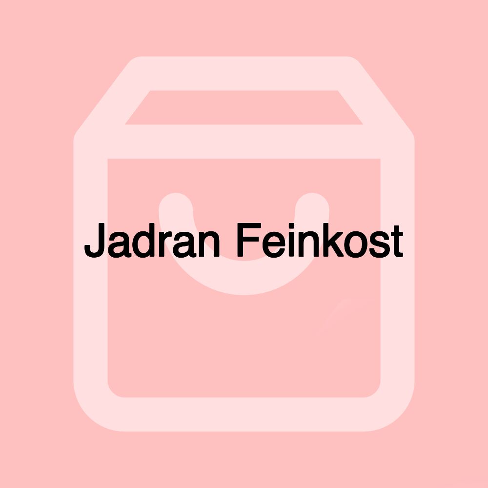 Jadran Feinkost
