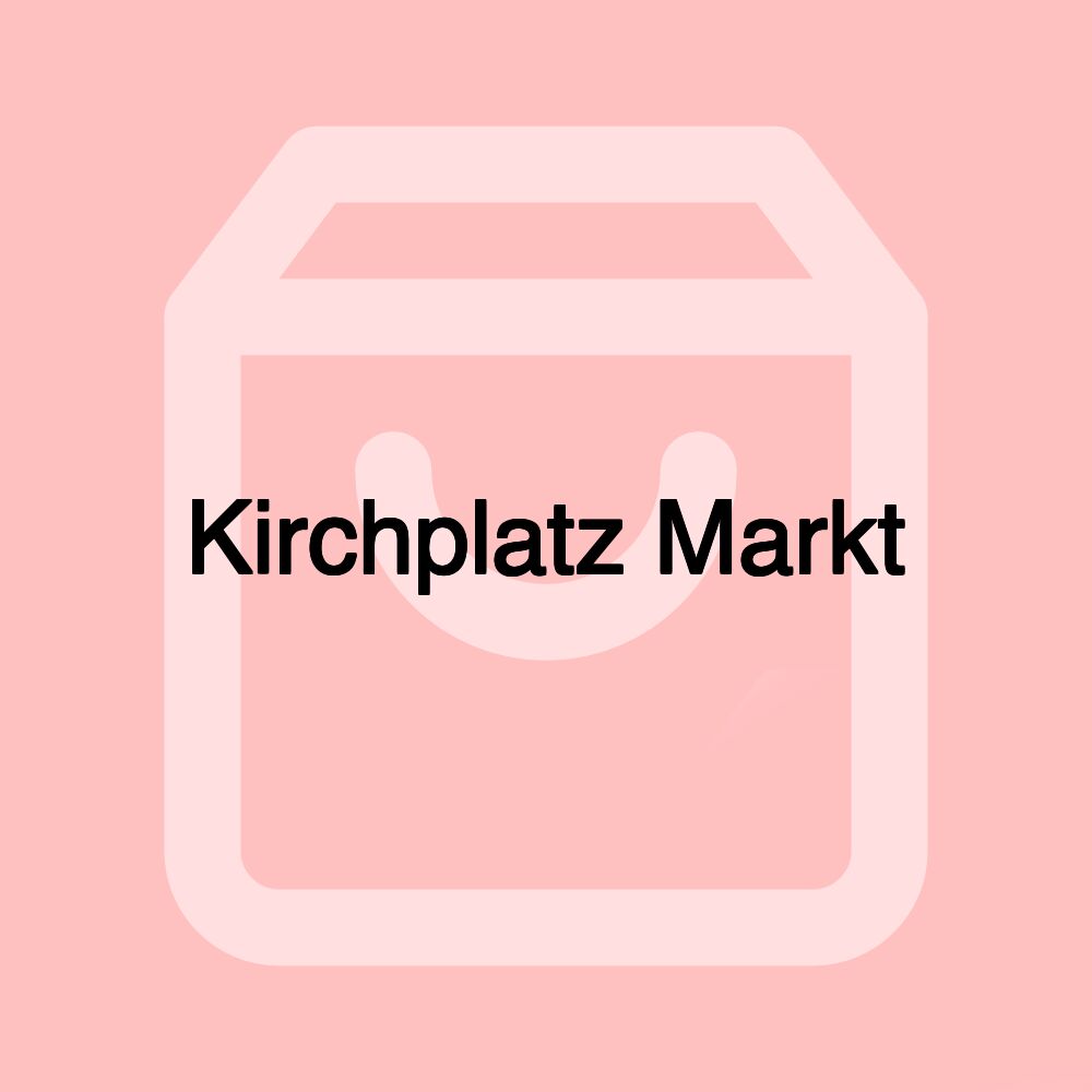 Kirchplatz Markt Kirchplatz Markt