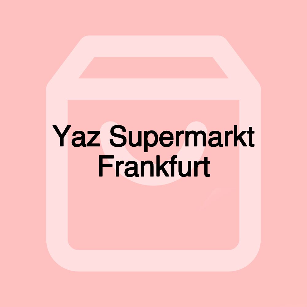 Yaz Supermarkt Frankfurt