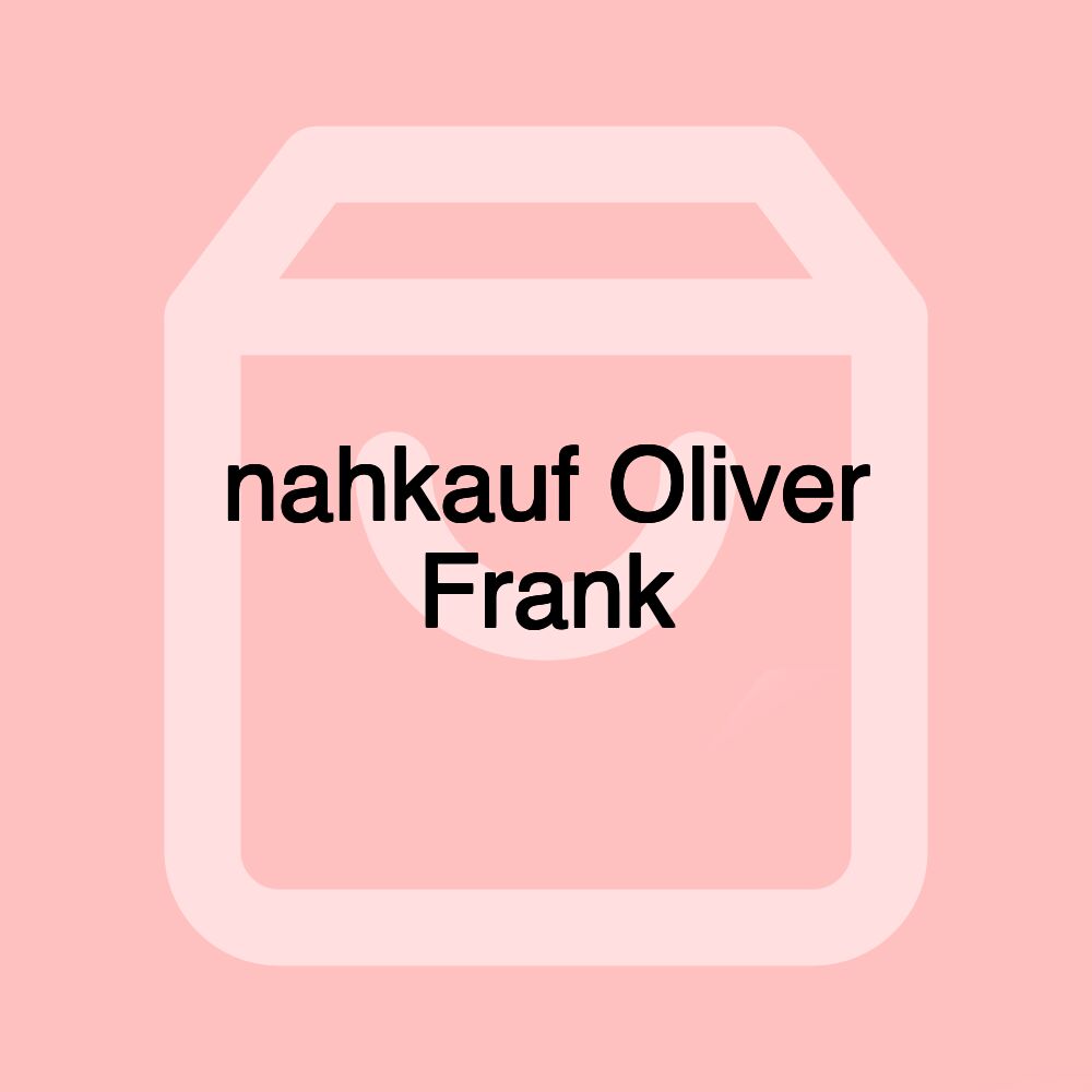 nahkauf Oliver Frank