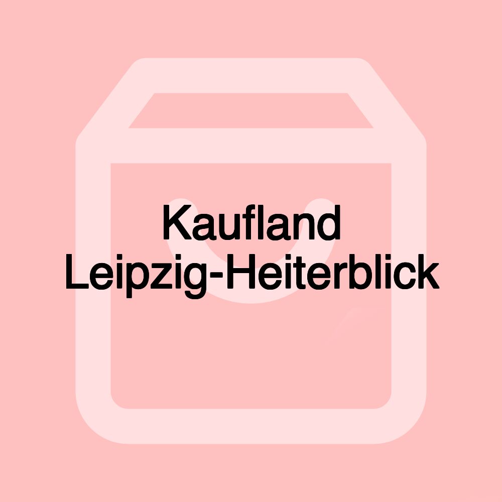 Kaufland Leipzig-Heiterblick Kaufland Leipzig-Heiterblick