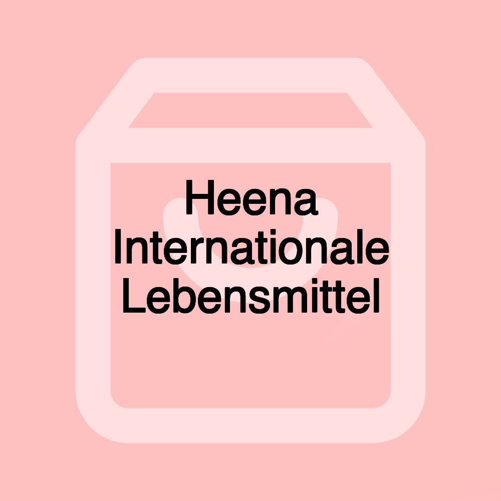 Heena Internationale Lebensmittel Heena Internationale Lebensmittel