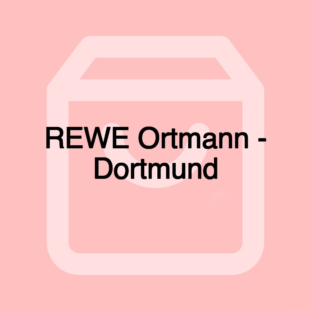 REWE Ortmann - Dortmund
