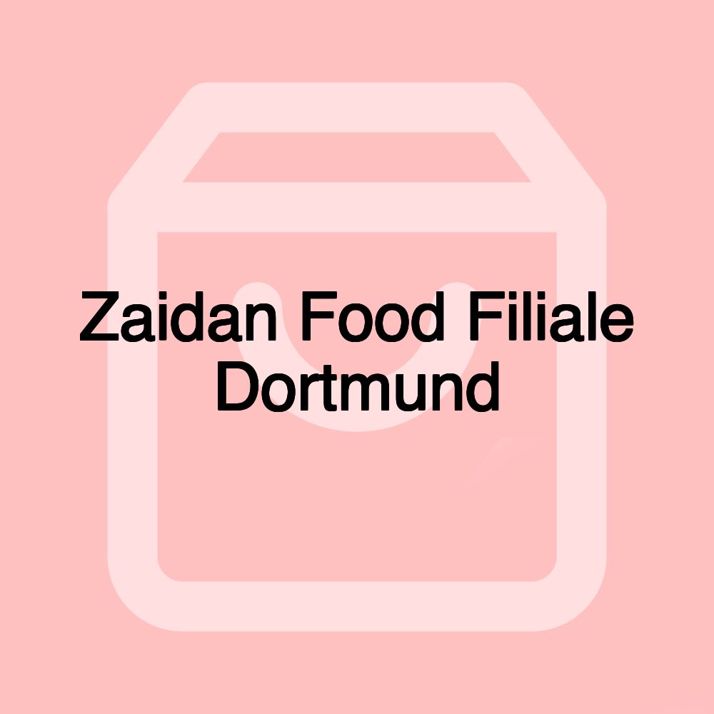 Zaidan Food Filiale Dortmund Zaidan Food Filiale Dortmund