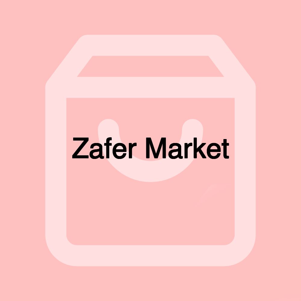 Zafer Market Zafer Market