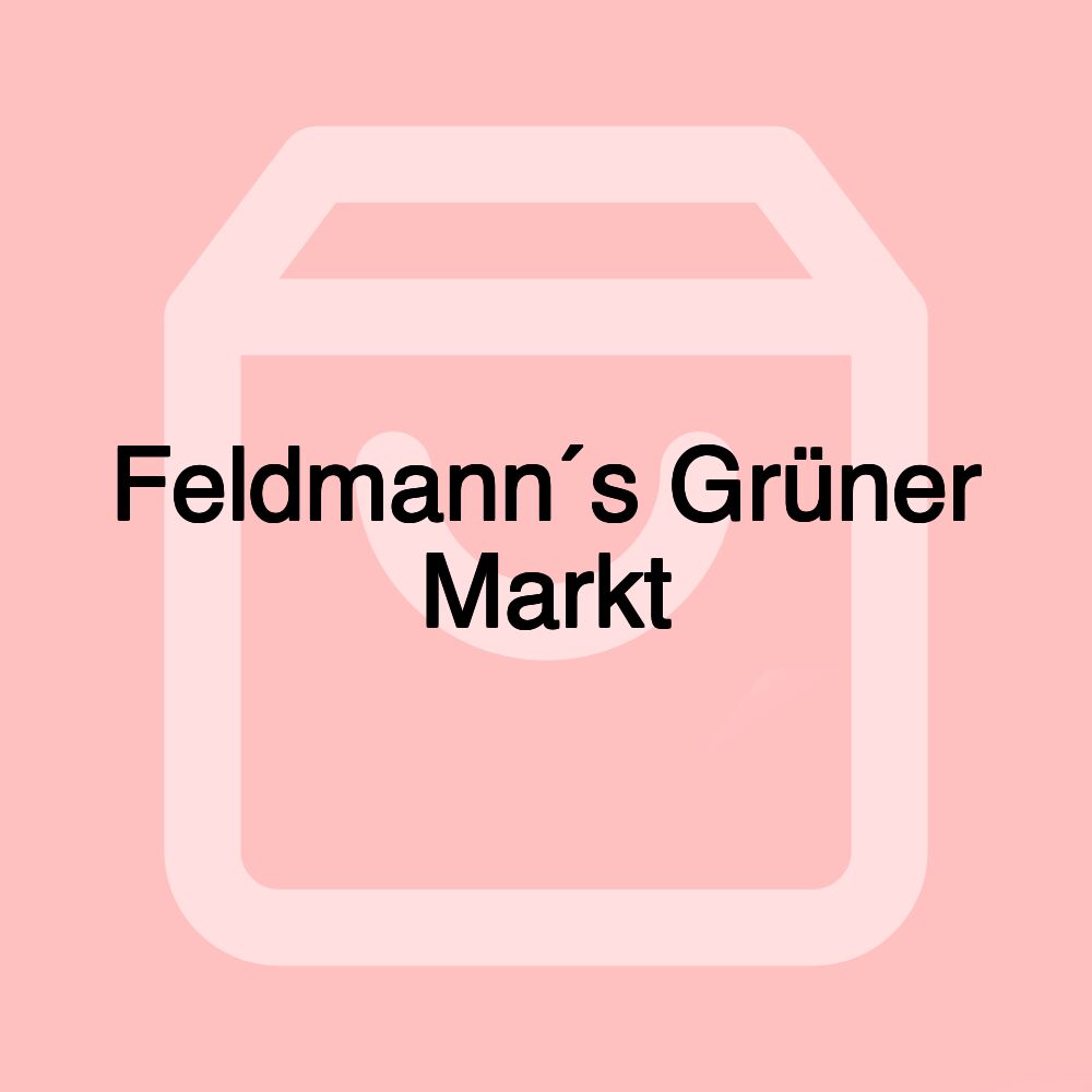 Feldmann´s Grüner Markt