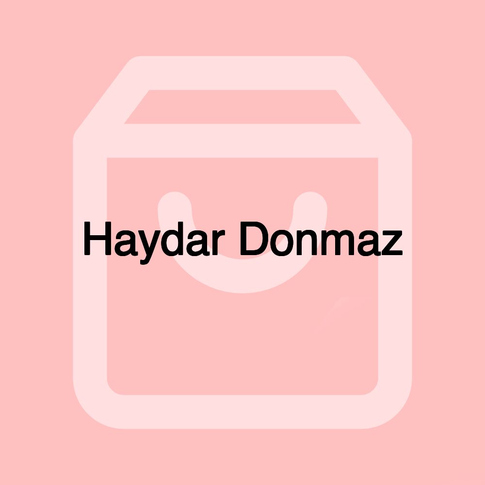 Haydar Donmaz Haydar Donmaz