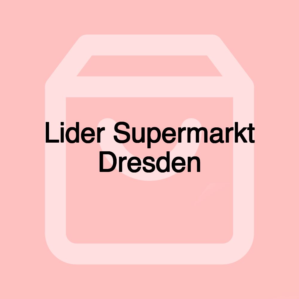 Lider Supermarkt Dresden