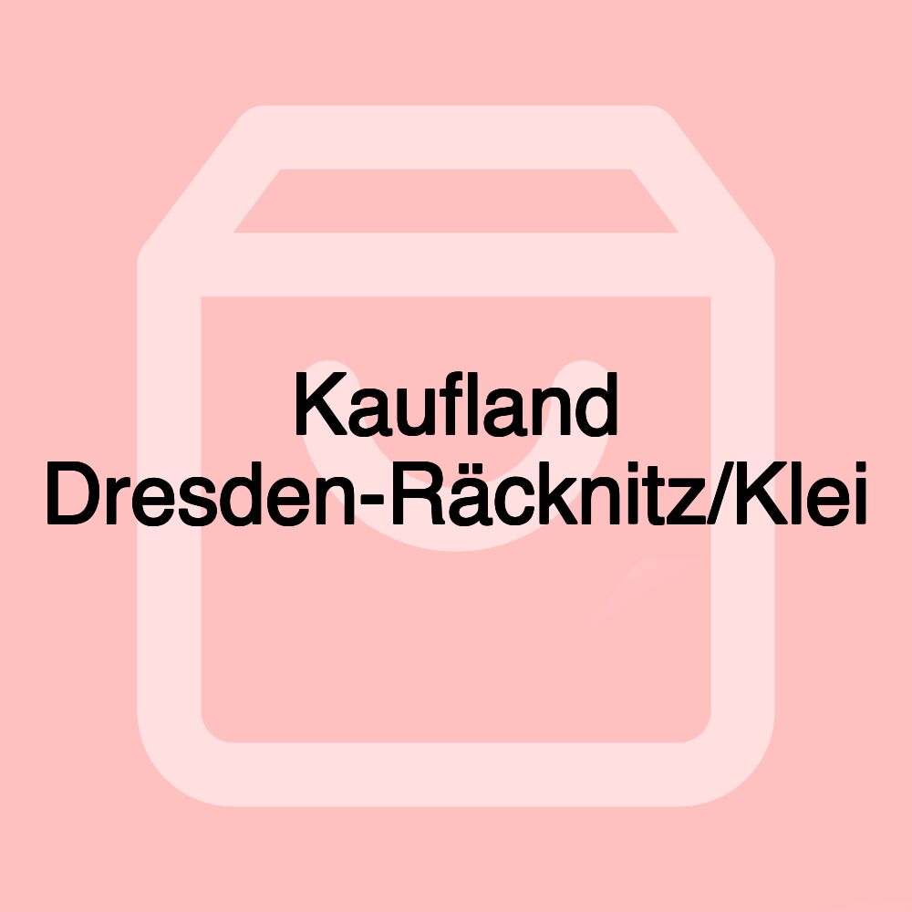 Kaufland Dresden-Räcknitz/Klei