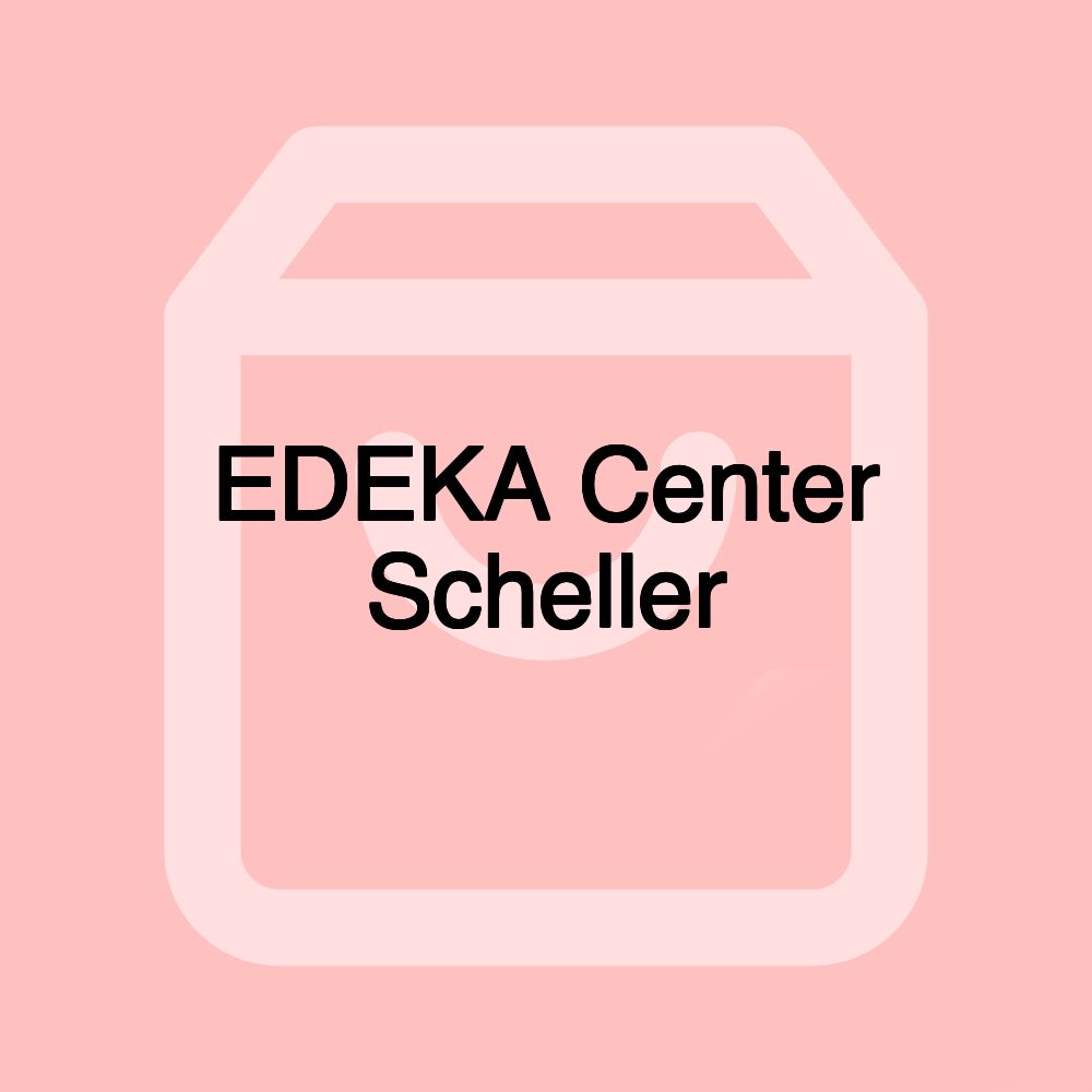 EDEKA Center Scheller