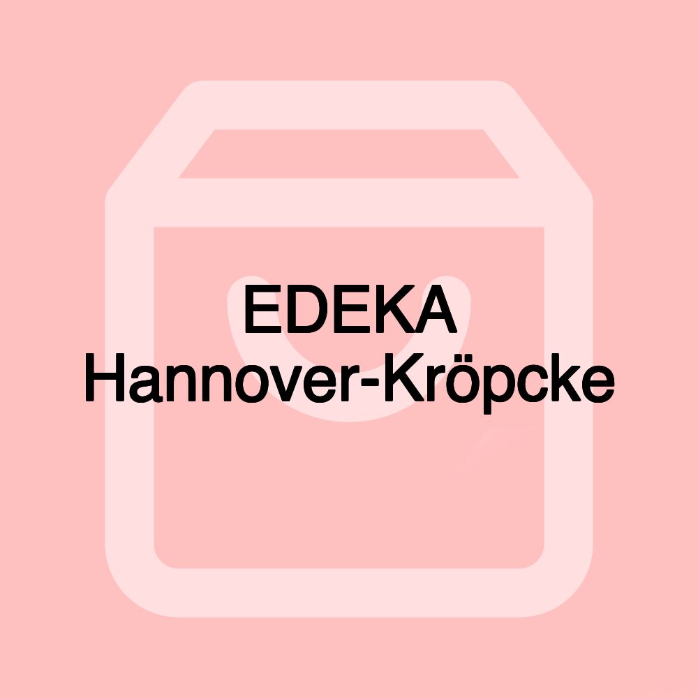 EDEKA Hannover-Kröpcke