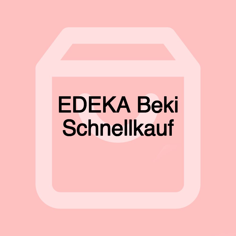 EDEKA Beki Schnellkauf EDEKA Beki Schnellkauf
