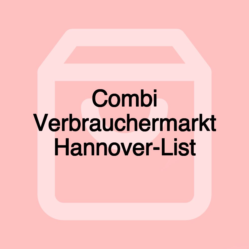 Combi Verbrauchermarkt Hannover-List