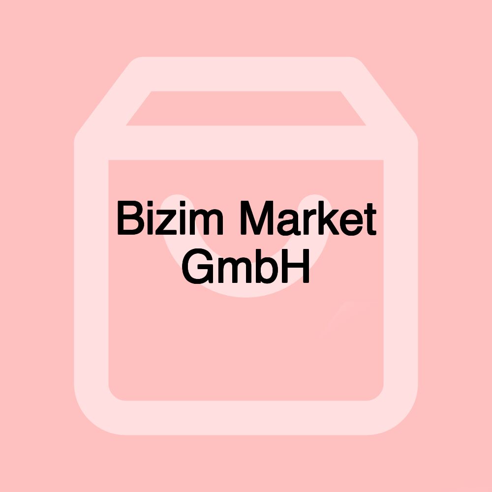 Bizim Market GmbH