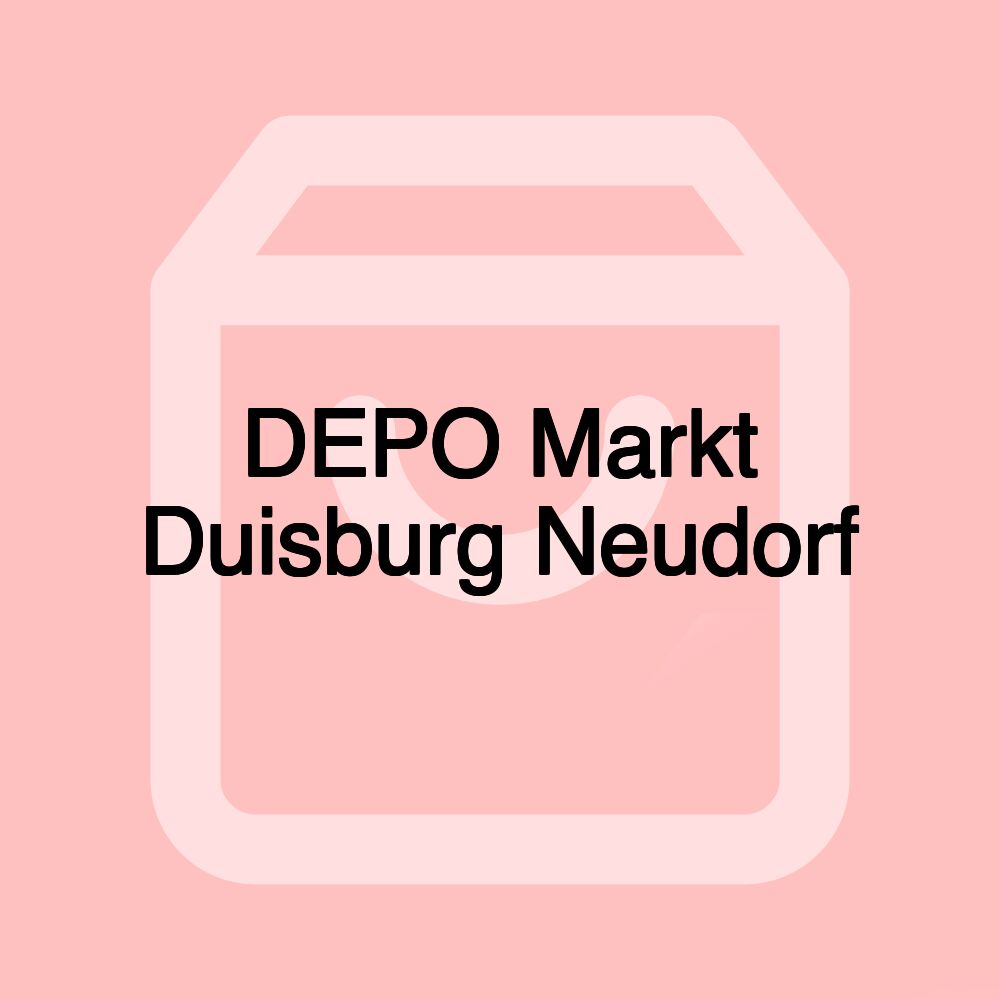 DEPO Markt Duisburg Neudorf DEPO Markt Duisburg Neudorf