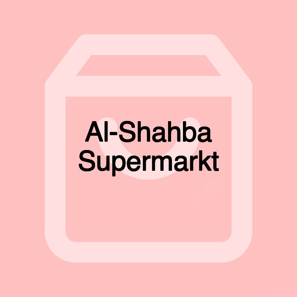 Al-Shahba Supermarkt
