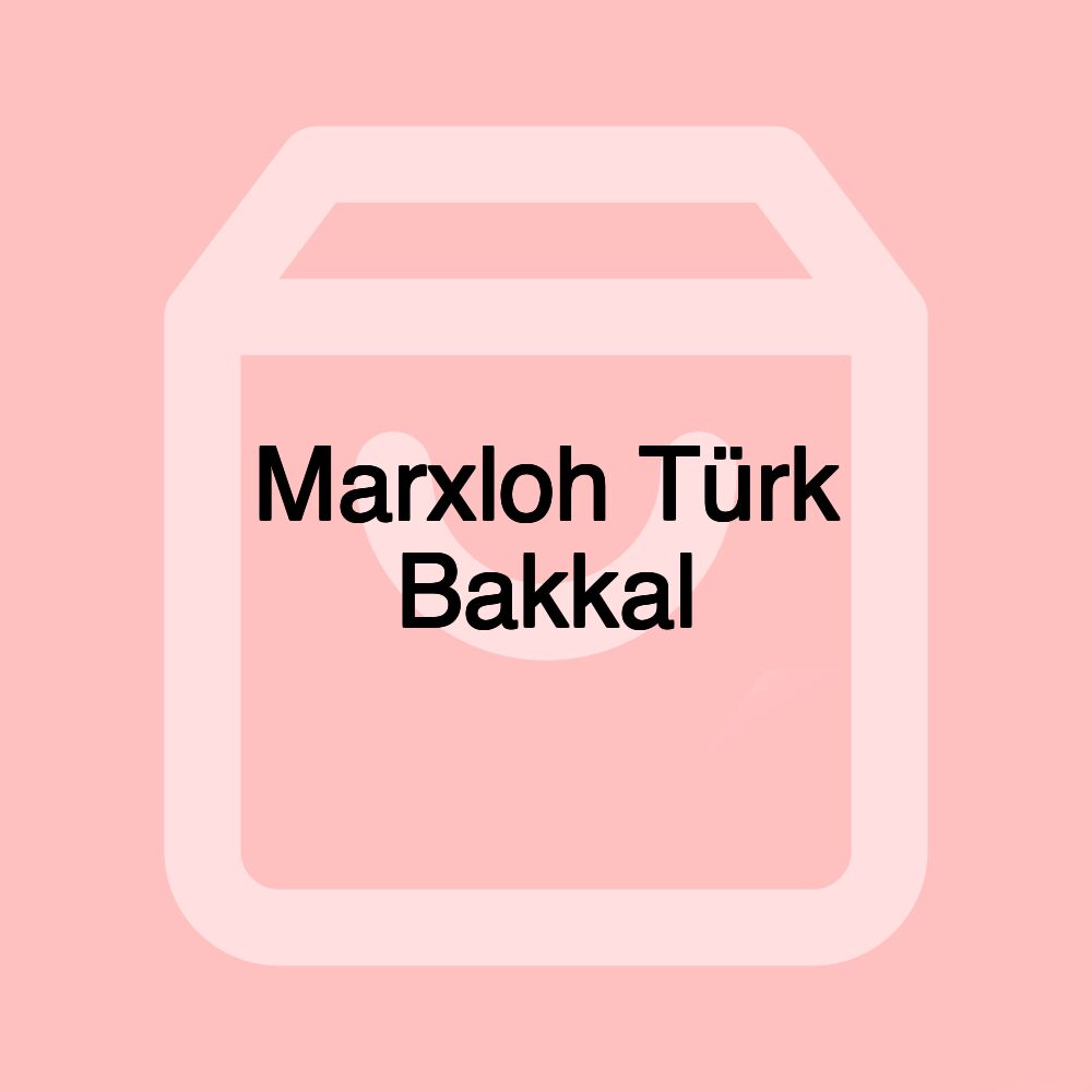 Marxloh Türk Bakkal Marxloh Türk Bakkal