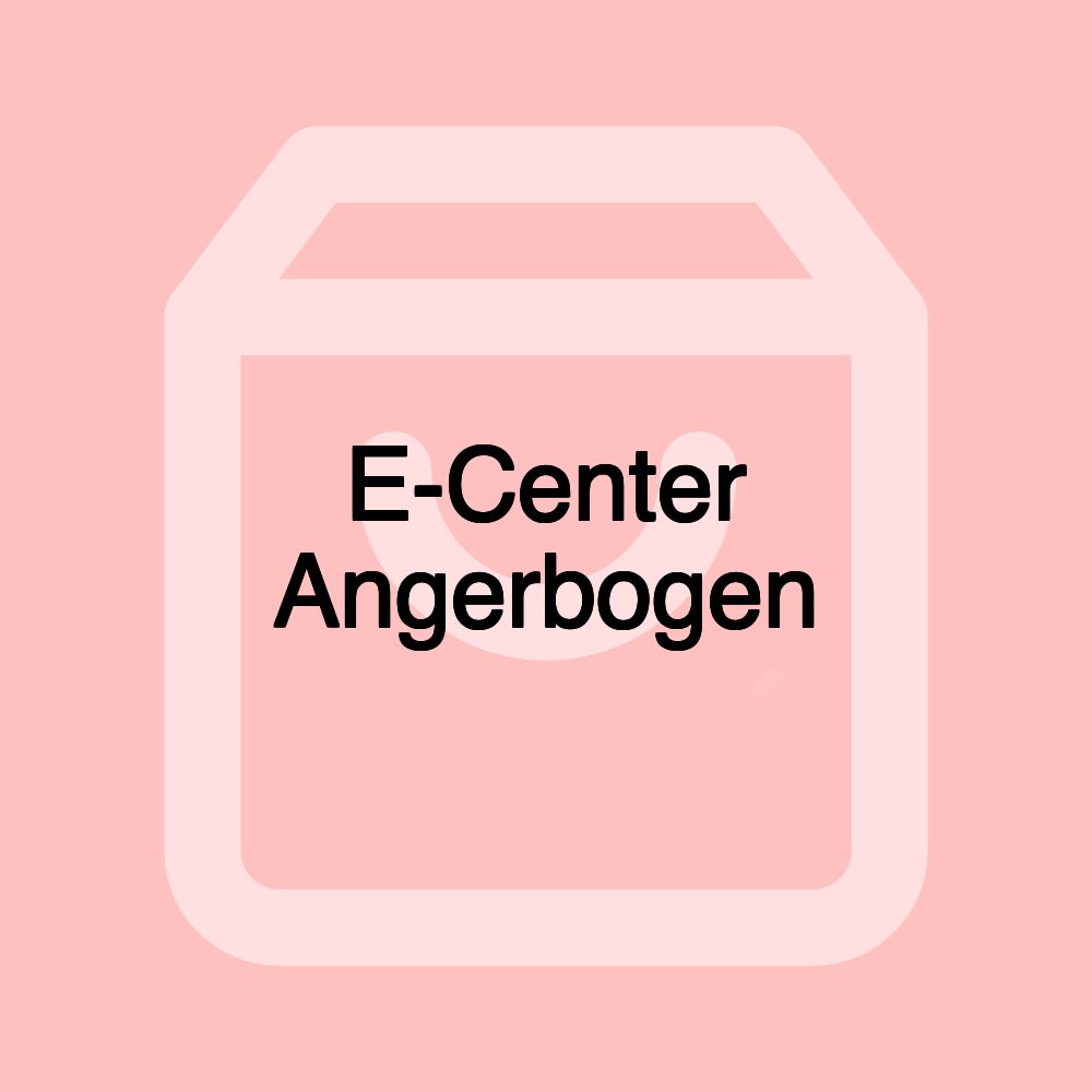 E-Center Angerbogen