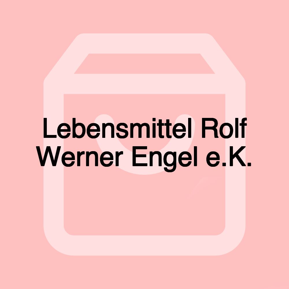 Lebensmittel Rolf Werner Engel e.K.