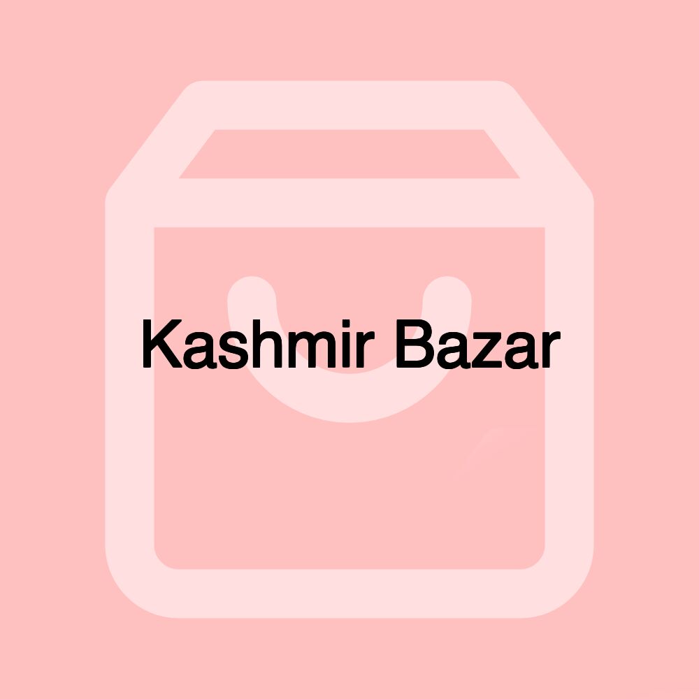 Kashmir Bazar