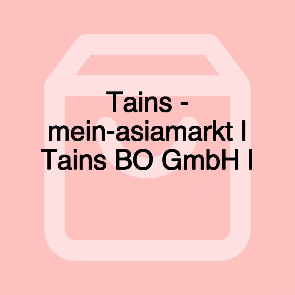 Tains - mein-asiamarkt | Tains BO GmbH | 大熊猫超市