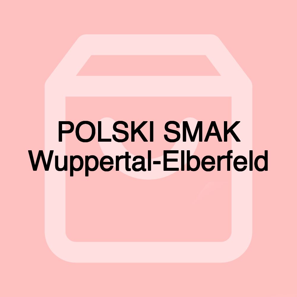 POLSKI SMAK Wuppertal-Elberfeld POLSKI SMAK Wuppertal-Elberfeld