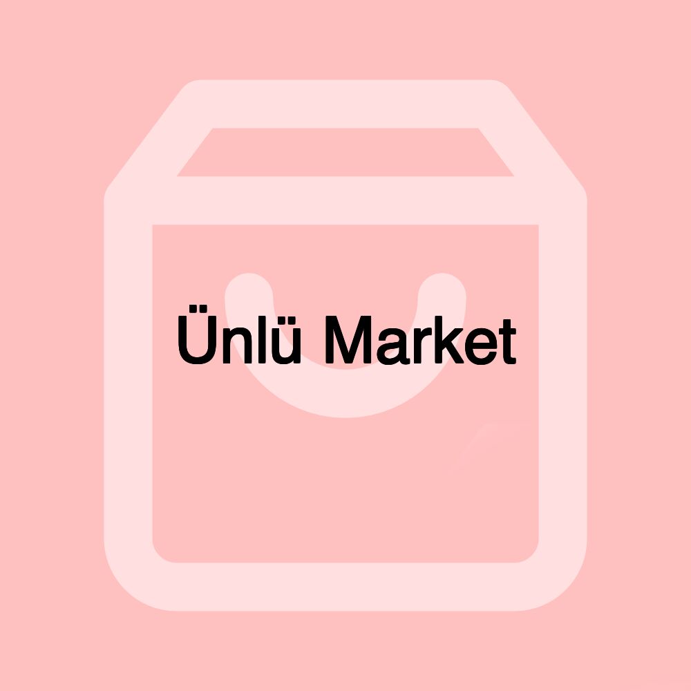 Ünlü Market Ünlü Market