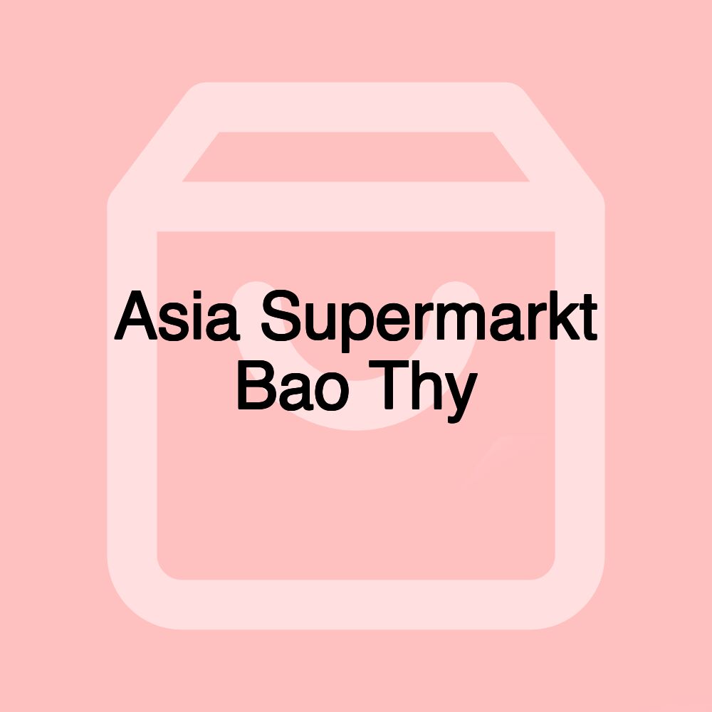 Asia Supermarkt Bao Thy