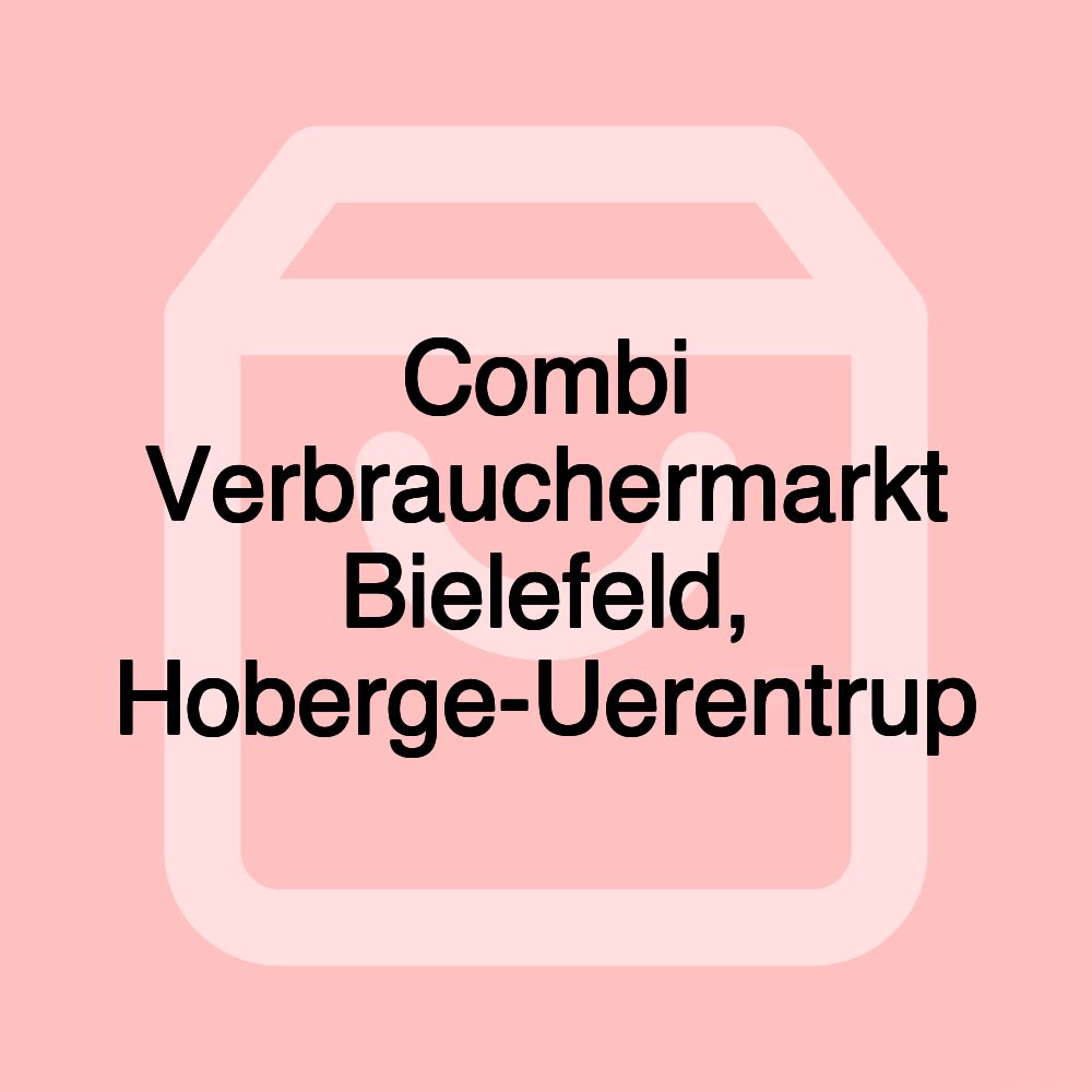 Combi Verbrauchermarkt Bielefeld, Hoberge-Uerentrup
