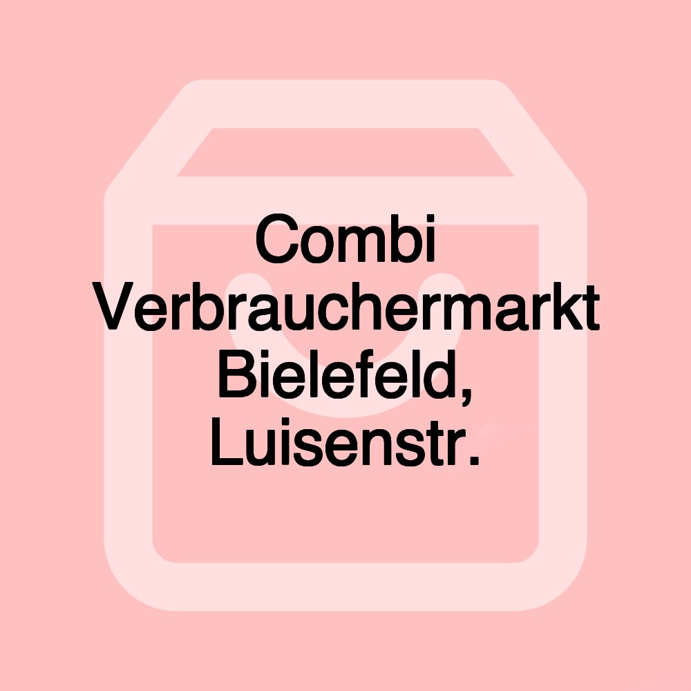 Combi Verbrauchermarkt Bielefeld, Luisenstr. Combi Verbrauchermarkt Bielefeld, Luisenstr.