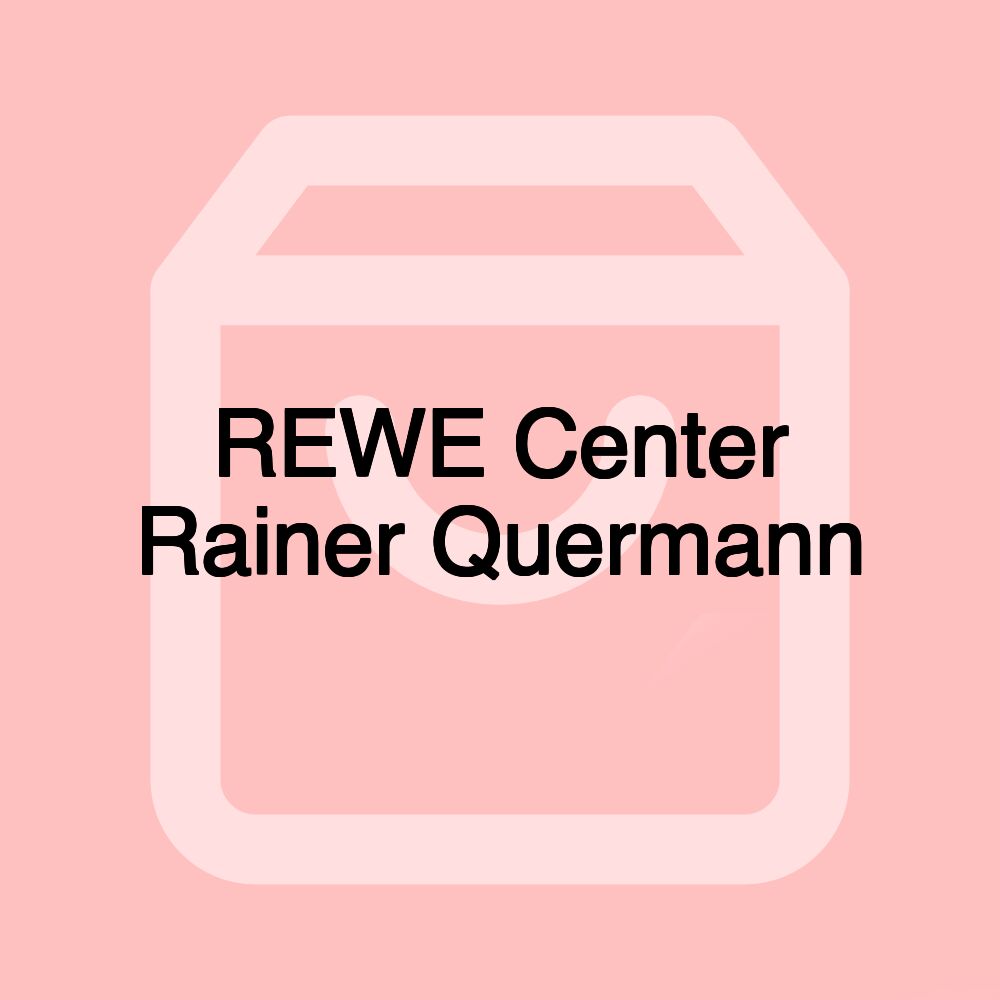 REWE Center Rainer Quermann